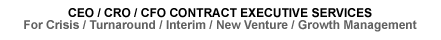 CEO / CRO / CFO  Contract Executive Services > CNi's quick plug-in contract executive-management solutions address critical company situations: crisis / turnaround / interim / renewal / new venture / growth